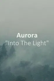 Poster do filme AURORA: Into The Light