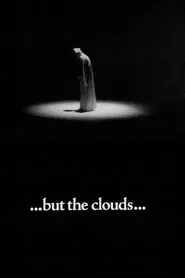 Poster do filme ...but the clouds...