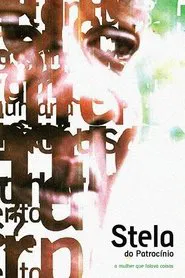 Stela do Patrocínio - a Mulher que Falava Coisas movie poster