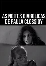As Noites Diabólicas de Paula Clossidy movie poster