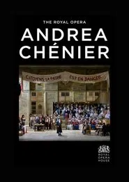 Royal Opera House: Andrea Chénier movie poster