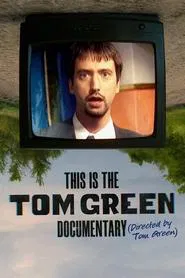 Poster do filme This Is the Tom Green Documentary