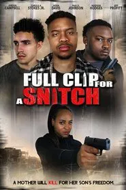 Poster do filme Full Clip for a Snitch