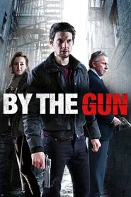 By the Gun movie poster