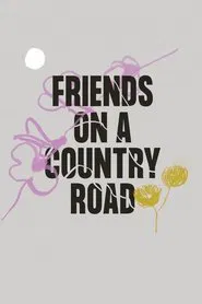 Friends on a Country Road movie poster