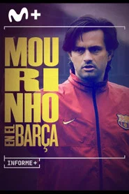Informe Plus+. Mourinho en el Barça movie poster