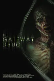 The Gateway Drug movie poster