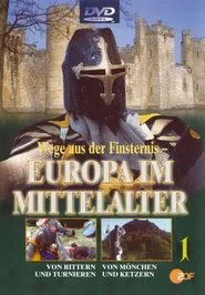 Wege aus der Finsternis: Europa im Mittelalter tv show poster