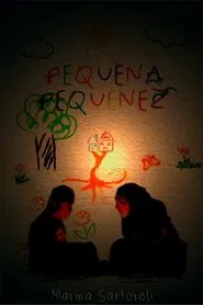 Pequena Pequenez movie poster