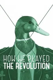 How We Played the Revolution movie poster