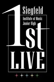 Siegfeld Institute of Music Junior High 1st LIVE movie poster