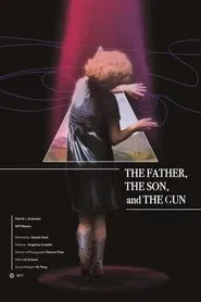 The Father, the Son, and the Gun movie poster
