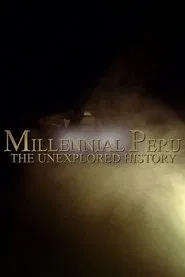 Millennial Peru: The Unexplored History movie poster