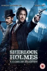 Sherlock Holmes: A Game of Shadows: Moriarty's Master Plan Unleashed movie poster