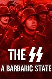 The SS: A Barbaric State movie poster
