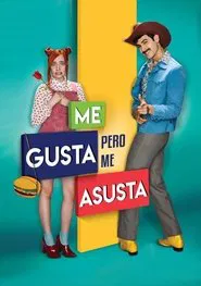 Me gusta, pero me asusta movie poster