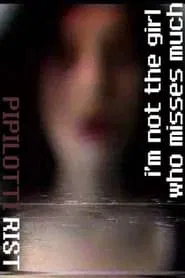 Poster do filme I'm Not the Girl Who Misses Much