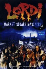 Lordi: Market Square Massacre movie poster