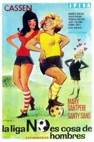 La liga no es cosa de hombres movie poster