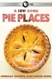 A Few Good Pie Places movie poster