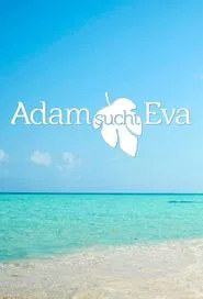 Adam sucht Eva - Gestrandet im Paradies tv show poster