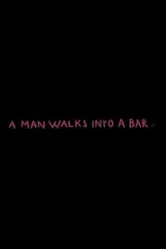 A Man Walks Into a Bar movie poster