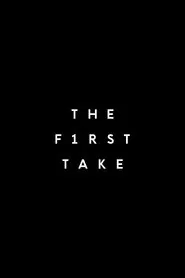 Poster da série THE FIRST TAKE