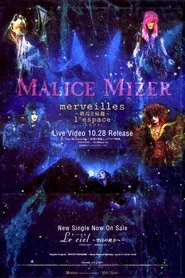 Poster do filme MALICE MIZER: merveilles ~Shuuen to Kisuu~ l'espace