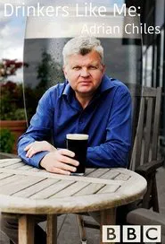 Drinkers Like Me: Adrian Chiles movie poster