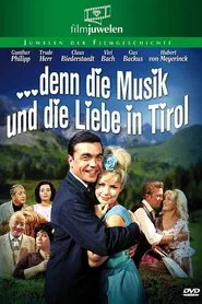 … denn die Musik und die Liebe in Tirol movie poster