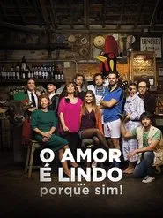 O Amor é Lindo ... Porque Sim! movie poster