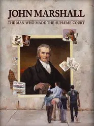 John Marshall: The Man Who Made the Supreme Court movie poster