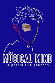 The Musical Mind: A Portrait in Process movie poster
