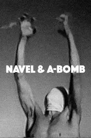 Navel and A-Bomb movie poster
