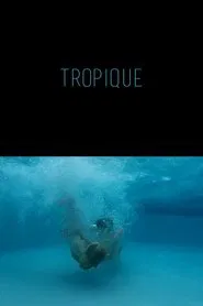 Tropique movie poster