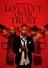 Loyalty Over Trust movie poster