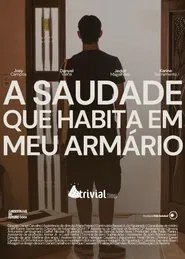 A Saudade que Habita em meu Armário movie poster