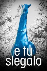 E tu slegalo movie poster