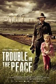 Trouble In The Peace movie poster