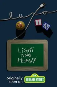 Light and Heavy movie poster
