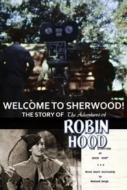 Welcome to Sherwood! The Story of 'The Adventures of Robin Hood' movie poster