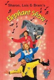 Sharon, Lois & Bram's Elephant Show tv show poster