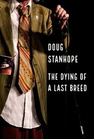 Doug Stanhope: The Dying of a Last Breed movie poster