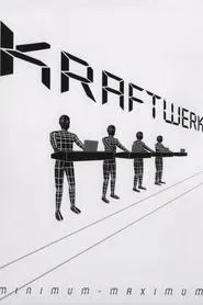 Kraftwerk: Minimum-Maximum movie poster
