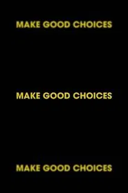 Make Good Choices movie poster