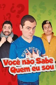 Poster do filme Você Não Sabe Quem Eu Sou