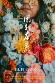 Til It Blooms movie poster