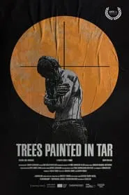 Poster do filme Trees Painted in Tar