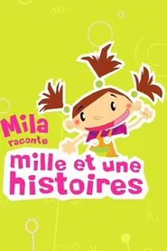Mila, raconte mille et une histoires tv show poster