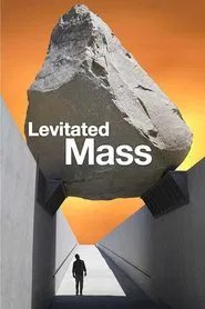 Levitated Mass movie poster